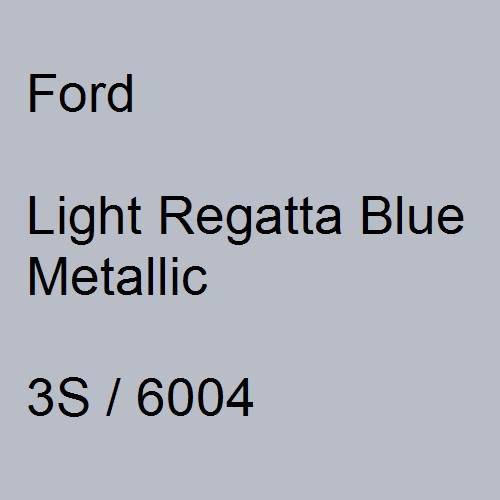 Ford, Light Regatta Blue Metallic, 3S / 6004.